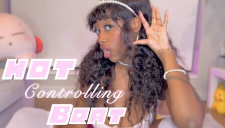 Hot Controlling Brat