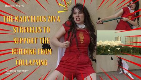 Ziva Fey - The Marvelous Ziva Struggles to Support the Building from Collapsing