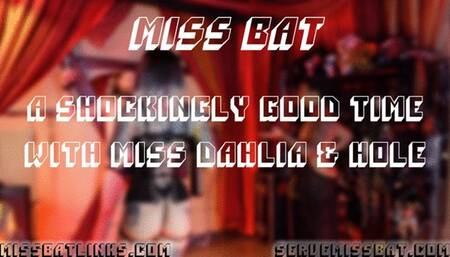 Miss' Bat & Dahlia Have Shockingly Good Time With Hole