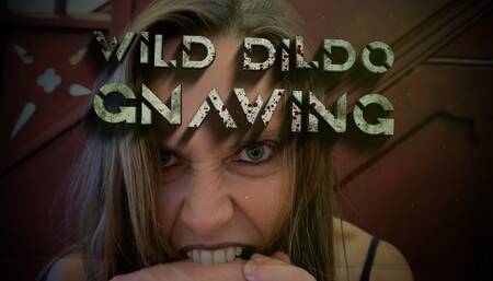 Wild Dildo GNAWING (4K MOV)