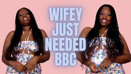 Wifey Just Needed BBC