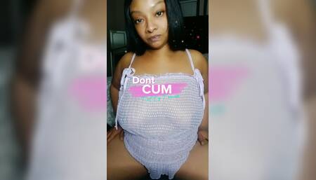 Dont Cum - Titty Tease