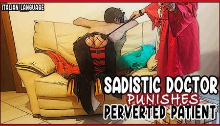 Sadistic doctor punishes perverted patient - Dottoressa sadica punisce un paziente pervertito MOBILE