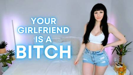 Your Girlfriend is a Bitch (MP4 HD)