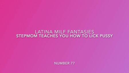 Your Stepmom Teaches You How To Lick Pussy