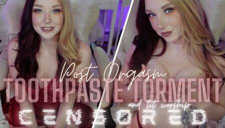 Post Orgasm Torment: Toothpaste Edition BETA SAFE