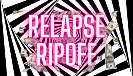 Findom Voice Relapse Ripoff -Audio Series Part 1