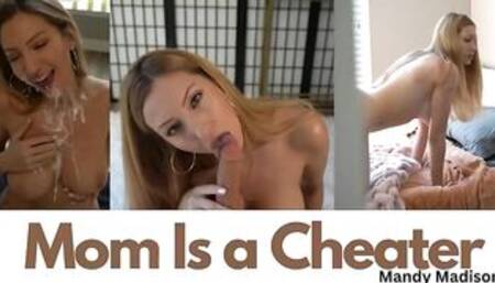 Mandy Madison - Mom’s a Cheater