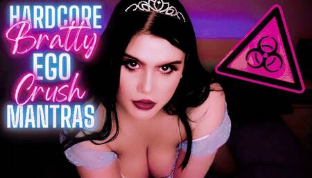 Hardcore Bratty Ego Crush Mantras (Extreme Verbal Humiliation)