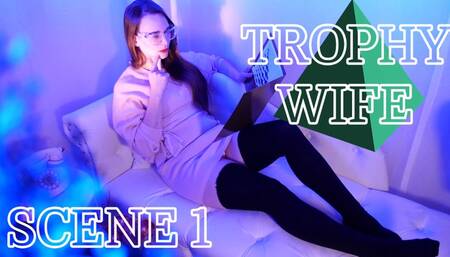Trophy Wife: Scene 1 (4K)