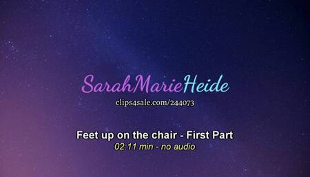 Feet up on the chair - First Part