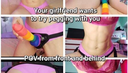 Your vanilla girlfriend wants to peg you