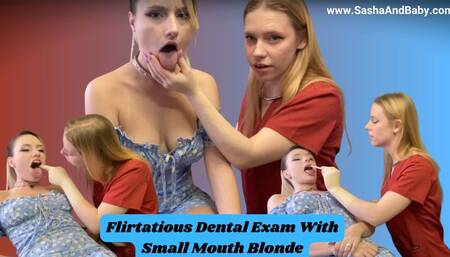 Flirtatious Dental Exam with Small Mouthed Blonde MEDICAL CLINIC
