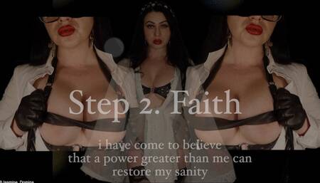 Six steps to recovery program, for Femdom Porn Addicts! STEP 2 - FAITH