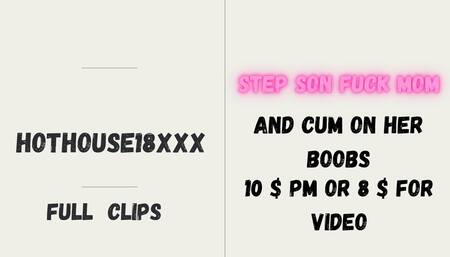 Full clip , mom lays on her tummy naked , step son makes he turn around and fuck her and cum on her boobs