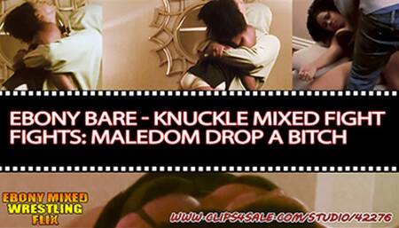 Ebony Mixed Fist Fights Maledom: Dropping This Bitch MPEG4 Short