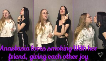 Anastasia loves smoking with her friend giving each other joy