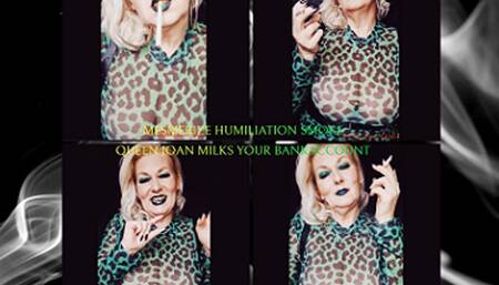 POV - Mesmerize Humiliation smoke - Queen Joan milks your bankaccount