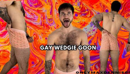 Gay Wedgie goon