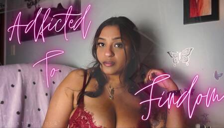 Addicted To Findom