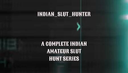 SLUT HUNTED - EPISODE 23 - HOT DESI INDIAN MILF SLUT TAKES IT DEEP IN HER CUNT AND EATS ALL THE CUM
