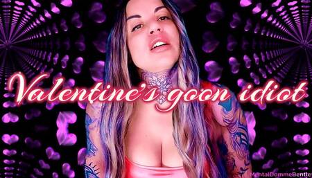 VALENTINE’S GOON IDIOT