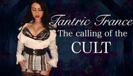 Tantric Trance - The Calling of the Cult!