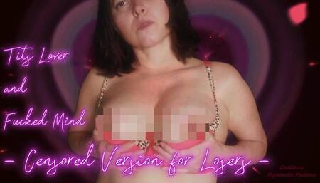 Tits Lover and Fucked Mind (Censored Version for Losers) - 1080p mp4