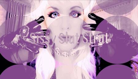 SISSY SLUT STRUT
