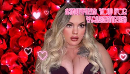 Stuffing You For Valentines