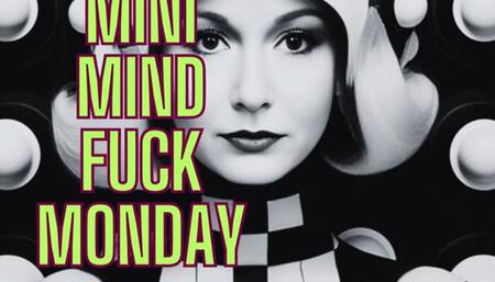 Mini Mind Fuck Monday February 12