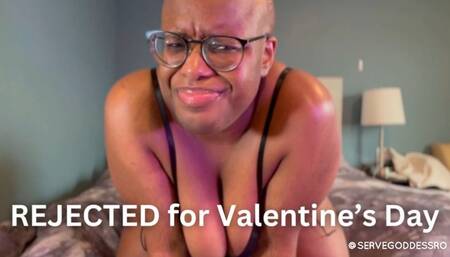 REJECTED for Valentine’s Day by Royal Ro HD MP4 1080p - rejection fetish, ebony ass worship, verbal humiliation, long legs, tit worship, lingerie