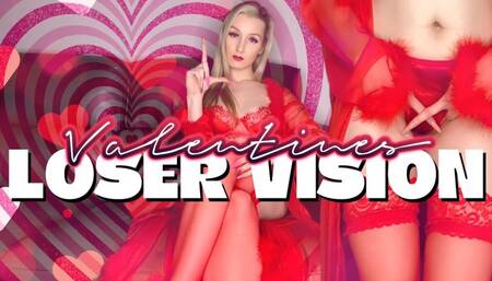 Valentine's Loser Vision