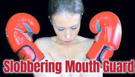 Slobbering Mouth Guard spit boxing fetish
