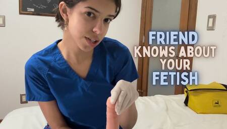 Nurse Friend Knows Your Glove Fetish 1080p