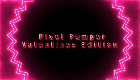 Pixel Pumper Valentines Edition