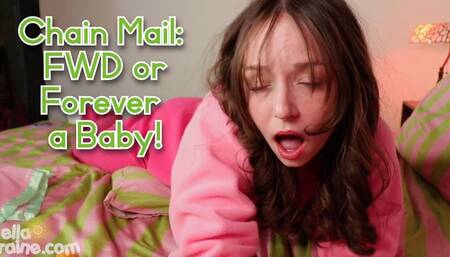 FWD or Forever a Baby!