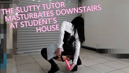 HA34 The slutty tutor masturbated downstairs at her classmate's house, squirted and ejaculated!