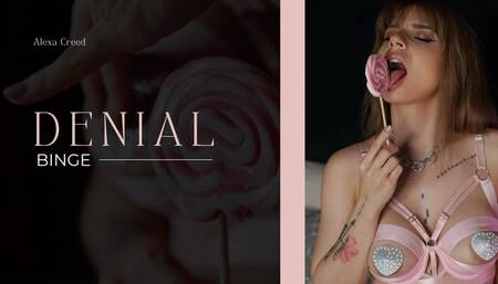 Alexa Creed loves to keep you on a Denial Binge!