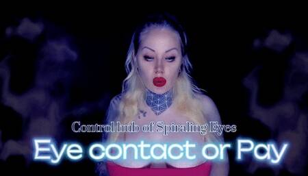 Control Hub of Spiraling Eyes - Eye Contact or Pay mov