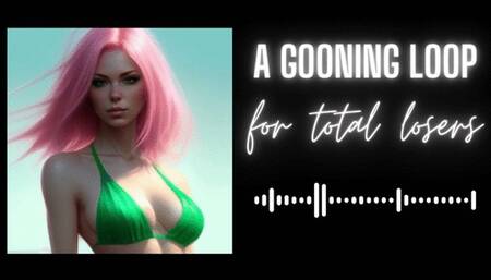 MP4 VERSION A goon loop for total losers