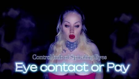 Control Hub of Spiraling Eyes - Eye Contact or Pay wmv