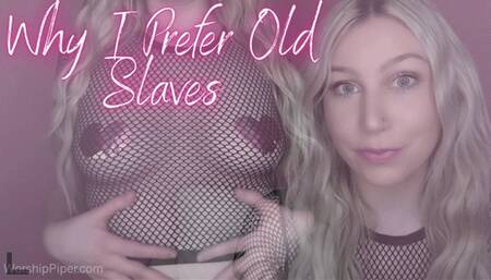Why I Prefer OLD Slaves
