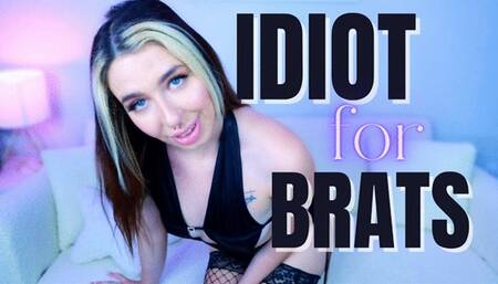 Idiot For Brats