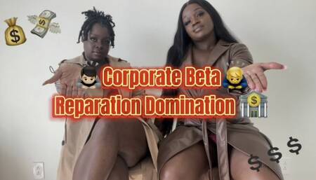 CORPORATE BETA REPARATION DOMINATION by GoddessMonay ft TheQueenMel