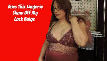 Does This Lingerie Show Off My Cock Bulge