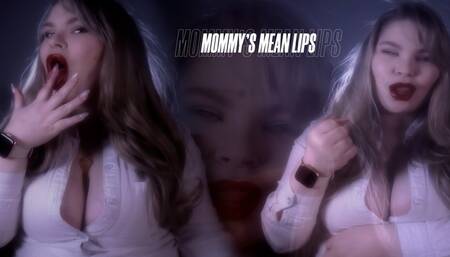 Step Mommy's Mean Lips