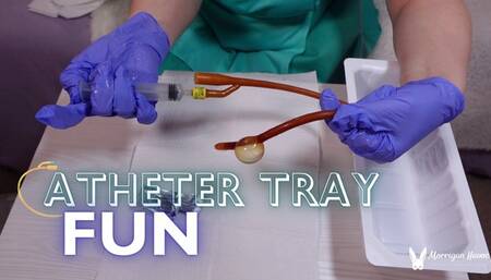 Catheter Tray Fun