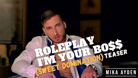 ROLEPLAY : I'M YOUR B0$$ - MIKA AYDEN
