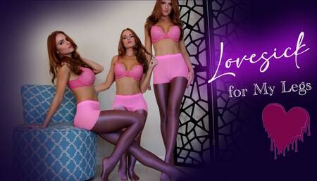 Lovesick for My Legs 720